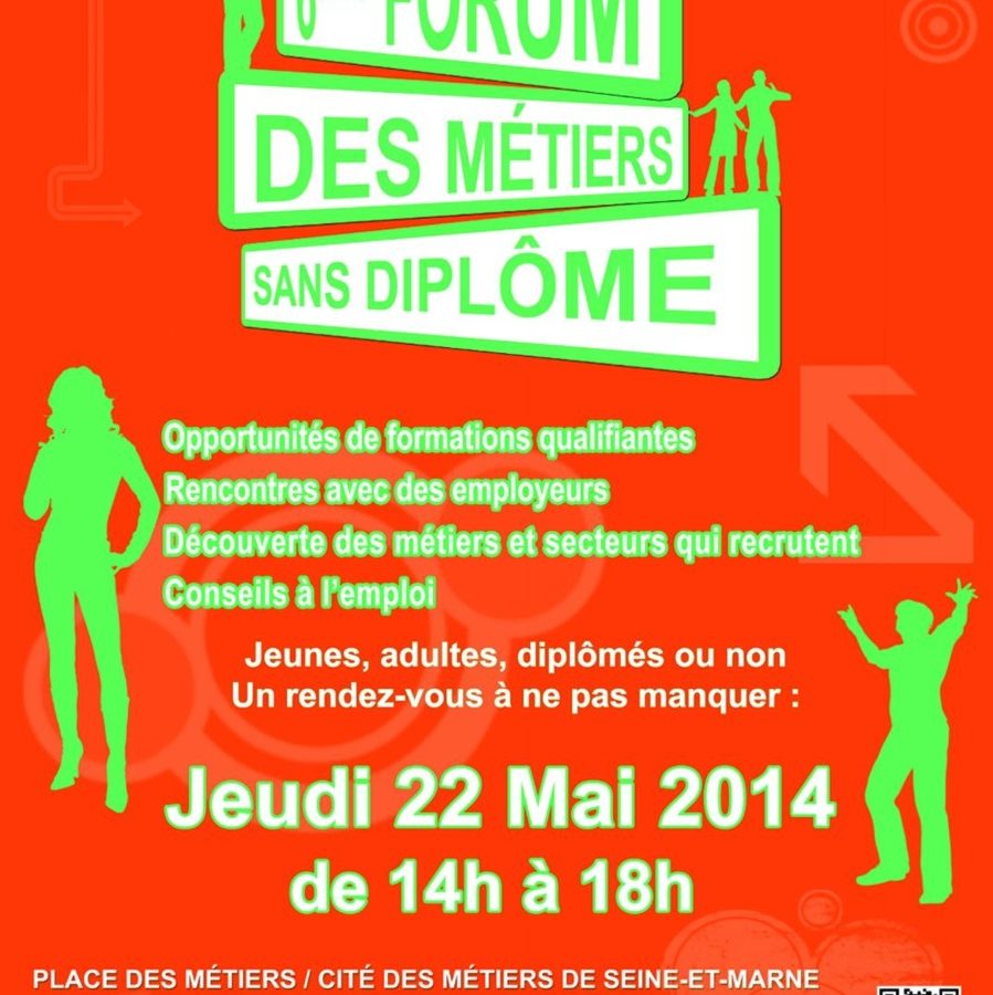 Forum des metiers sans diplome jeudi 22 mai 2013 de 14h a 18h à Emerainville 21/05/2014
